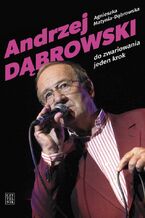 Okładka - Andrzej Dąbrowski. Do zwariowania jeden krok - Agnieszka Matynia-Dąbrowska