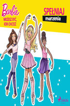 Okładka - Barbie - Możesz być, kim chcesz - Spełniaj marzenia - Mattel