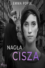 Okładka - Nagła cisza - Emma Popik