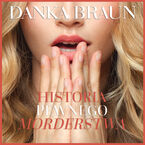 Okładka - Historia pewnego morderstwa - Danka Braun
