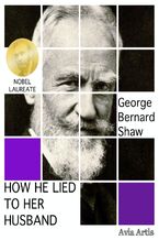 Okładka - How He Lied to Her Husband - George Bernard Shaw