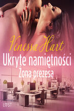 Okładka - Ukryte namiętności: Żona prezesa  opowiadanie erotyczne - Venessa Hart