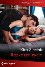 Okładka - Rozkosze życia - Kira Sinclair