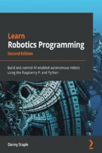 Okładka - Learn Robotics Programming. Build and control AI-enabled autonomous robots using the Raspberry Pi and Python - Second Edition - Danny Staple