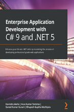 Okładka - Enterprise Application Development with C# 9 and .NET 5. Enhance your C# and .NET skills by mastering the process of developing professional-grade web applications - Ravindra Akella, Rishabh Verma, Arun Kumar Tamirisa , Suneel Kumar Kunani, Bhupesh Guptha Muthiyalu