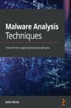 Okładka - Malware Analysis Techniques. Tricks for the triage of adversarial software - Dylan Barker