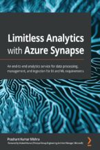 Okładka - Limitless Analytics with Azure Synapse. An end-to-end analytics service for data processing, management, and ingestion for BI and ML - Prashant Kumar Mishra