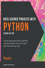 Okładka - Data Science Projects with Python. A case study approach to gaining valuable insights from real data with machine learning - Second Edition - Stephen Klosterman