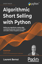Okładka - Algorithmic Short Selling with Python. Refine your algorithmic trading edge, consistently generate investment ideas, and build a robust long/short product - Laurent Bernut