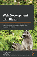 Okładka - Web Development with Blazor. A hands-on guide for .NET developers to build interactive UIs with C# - Jimmy Engström