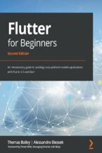 Okładka - Flutter for Beginners. An introductory guide to building cross-platform mobile applications with Flutter 2.5 and Dart - Second Edition - Thomas Bailey, Alessandro Biessek
