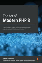 Okładka - The Art of Modern PHP 8. Learn how to write modern, performant, and enterprise-ready code with the latest PHP features and practices - Joseph Edmonds