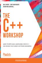 Okładka - The C++ Workshop. Learn to write clean, maintainable code in C++ and advance your career in software engineering - Dale Green , Anil Achary, Kurt Guntheroth , Shaun Ross Mitchell