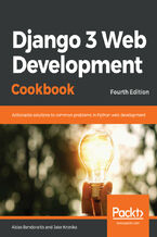 Okładka - Django 3 Web Development Cookbook. Actionable solutions to common problems in Python web development - Fourth Edition - Aidas Bendoraitis, Jake Kronika