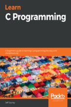 Okładka - Learn C Programming. A beginner's guide to learning C programming the easy and disciplined way - Jeff Szuhay