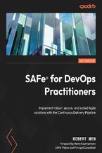 Okładka - SAFe(R) for DevOps Practitioners. Implement robust, secure, and scaled Agile solutions with the Continuous Delivery Pipeline - Robert Wen