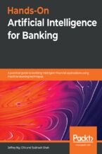 Okładka - Hands-On Artificial Intelligence for Banking. A practical guide to building intelligent financial applications using machine learning techniques - Jeffrey Ng , Subhash Shah