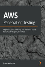Okładka - AWS Penetration Testing. Beginner's guide to hacking AWS with tools such as Kali Linux, Metasploit, and Nmap - Jonathan Helmus