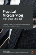 Okładka - Practical Microservices with Dapr and .NET. A developer's guide to building cloud-native applications using the Dapr event-driven runtime - Davide Bedin