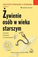 Okładka - Żywienie osób w wieku starszym - M. Jarosz