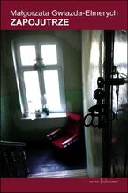 Okładka - Zapojutrze - Małgorzata Gwiazda-Elmerych
