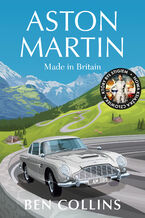 Okładka - Aston Martin. Made in Britain - Ben Collins