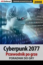 Okładka - Cyberpunk 2077. Przewodnik do gry - Natalia "N.Tenn" Fras, Jacek "Stranger" Hałas