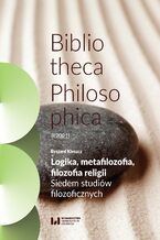 Okładka - Logika, metafilozofia, filozofia religii. Siedem studiów filozoficznych - Ryszard Kleszcz