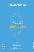 Okładka - Polubić poniedziałki - Michał Niewęgłowski