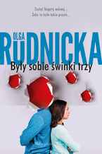 Okładka - Były sobie świnki trzy - Olga Rudnicka