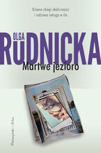 Okładka - Martwe jezioro - Olga Rudnicka