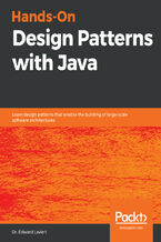 Okładka - Hands-On Design Patterns with Java. Learn design patterns that enable the building of large-scale software architectures - Dr. Edward Lavieri Jr.