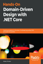 Okładka - Hands-On Domain-Driven Design with .NET Core. Tackling complexity in the heart of software by putting DDD principles into practice - Alexey Zimarev
