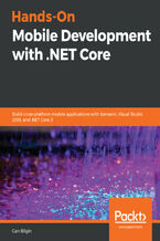 Okładka - Hands-On Mobile Development with .NET Core. Build cross-platform mobile applications with Xamarin, Visual Studio 2019, and .NET Core 3 - Can Bilgin