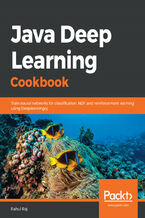 Okładka - Java Deep Learning Cookbook. Train neural networks for classification, NLP, and reinforcement learning using Deeplearning4j - Rahul Raj