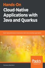Okładka - Hands-On Cloud-Native Applications with Java and Quarkus. Build high performance, Kubernetes-native Java serverless applications - Francesco Marchioni