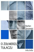 Okładka - O żołnierzu tułaczu - Stefan Żeromski
