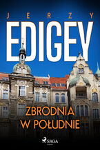 Okładka - Zbrodnia w południe - Jerzy Edigey