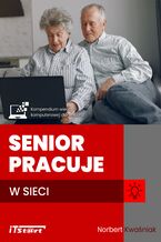 Okładka - Senior pracuje w sieci - Norbert Kwaśniak