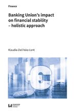 Okładka - Banking Union's impact on financial stability - holistic approach - Klaudia Zielińska-Lont