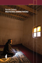 Okładka - Wszystkie ziarna piasku - Bartek Sabela