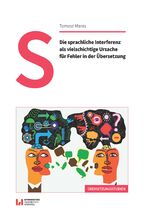 Okładka - Die sprachliche Interferenz als vielschichtige Ursache für Fehler in der Übersetzung - Tomasz Maras