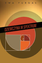 Okładka - Dziewczyna w spektrum - Ewa Furgał