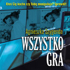 Okładka - Wszystko gra - Agnieszka Szygenda
