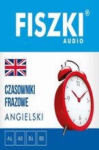 Okładka - FISZKI audio - angielski - Czasowniki frazowe - Patrycja Wojsyk