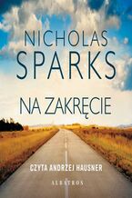 Okładka - NA ZAKRĘCIE - Nicholas Sparks