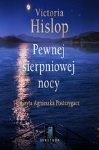 Okładka - PEWNEJ SIERPNIOWEJ NOCY - Victoria Hislop