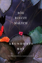 Okładka - Bóg Rzeczy Małych - Arundhati Roy