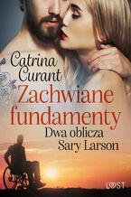 Okładka - Zachwiane fundamenty. Dwa oblicza Sary Larson  opowiadanie erotyczne - Catrina Curant