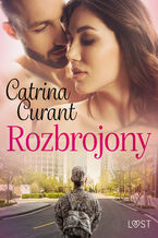 Okładka - Rozbrojony  opowiadanie erotyczne - Catrina Curant